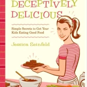 Jessica Seinfeld Cookbook - Deceptively Delicious!